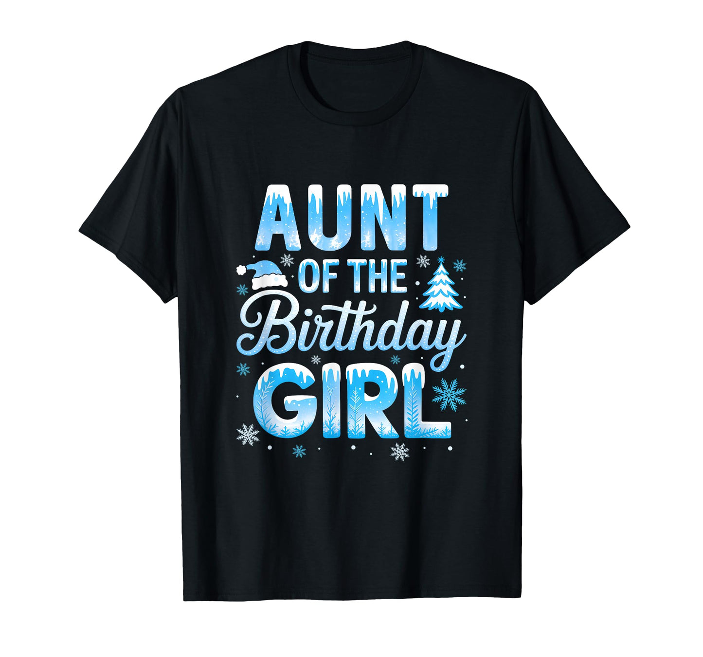 Aunt of The Birthday Girl Snowflakes Winter Family Matching T-Shirt