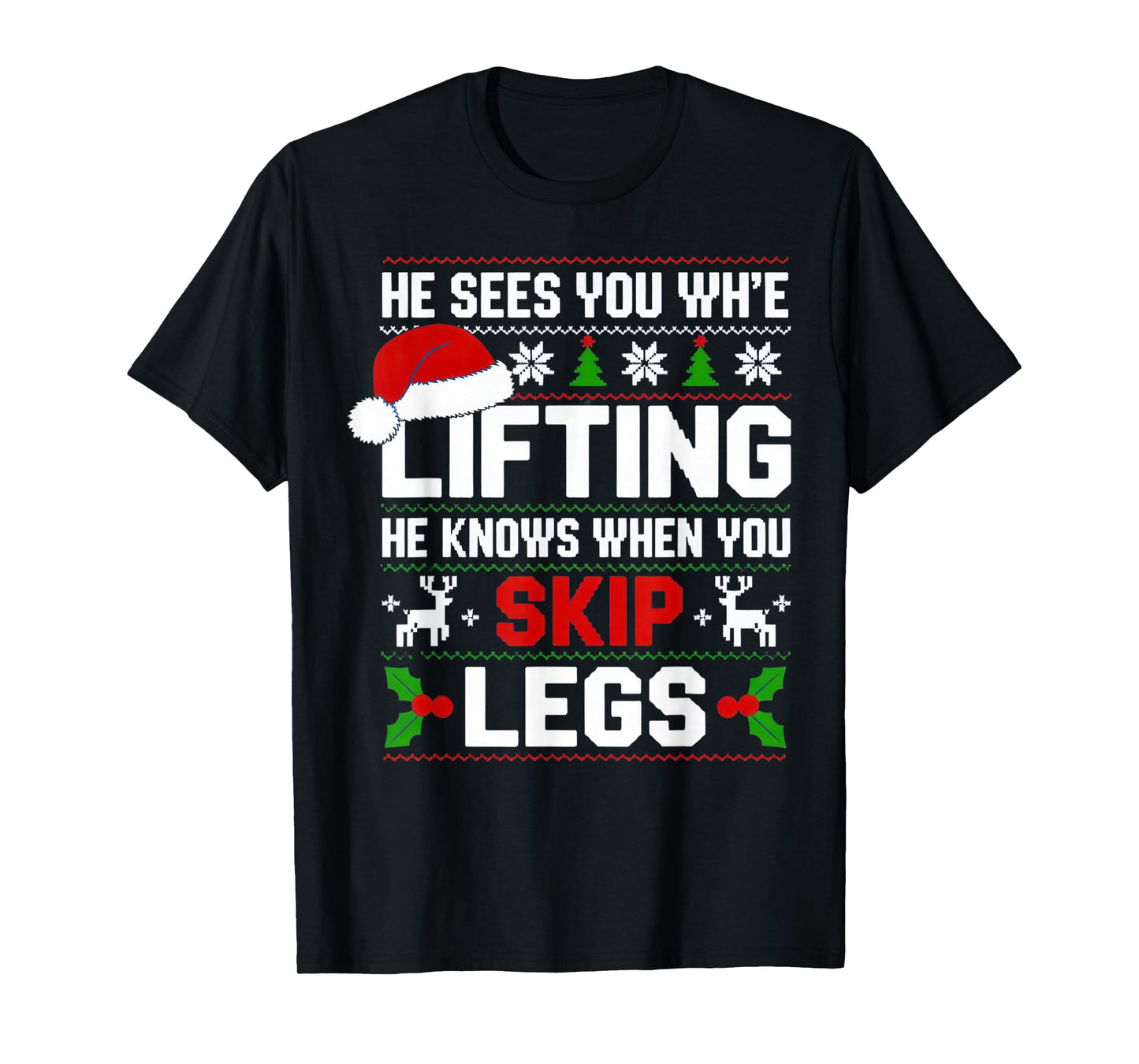He Sees You Lifting Skip Legs Gym Enthusiasts Funny T-Shirt
