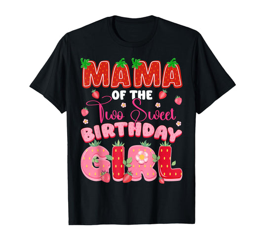 Mama of The Two Sweet 2nd Birthday Girl Strawberry Party T-Shirt