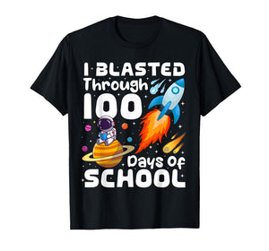 I Blasted Through 100 Days of School Teacher Kids 100th Day T-Shirt