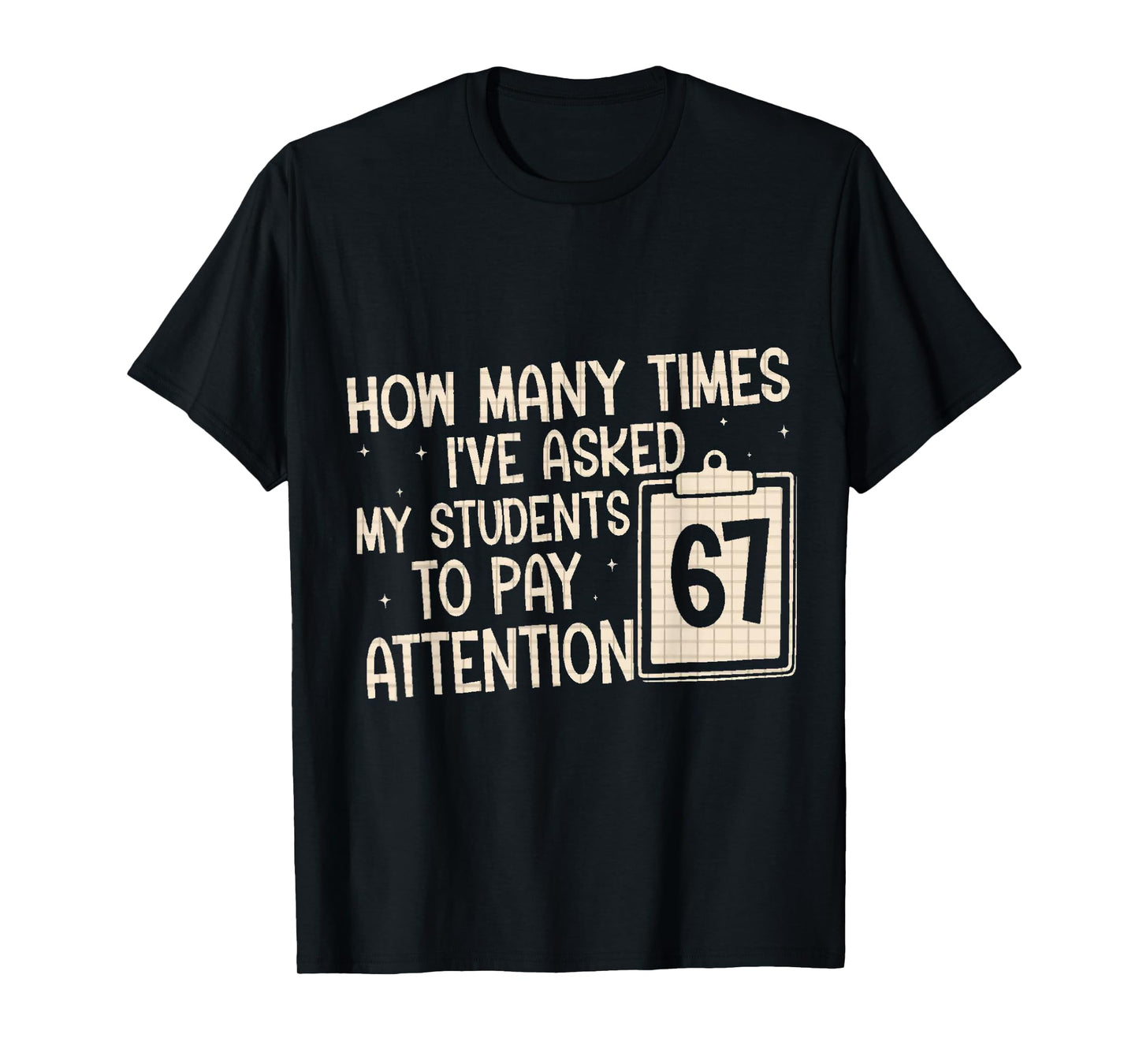Funny six Seven Meme for Teacher 67 T-Shirt