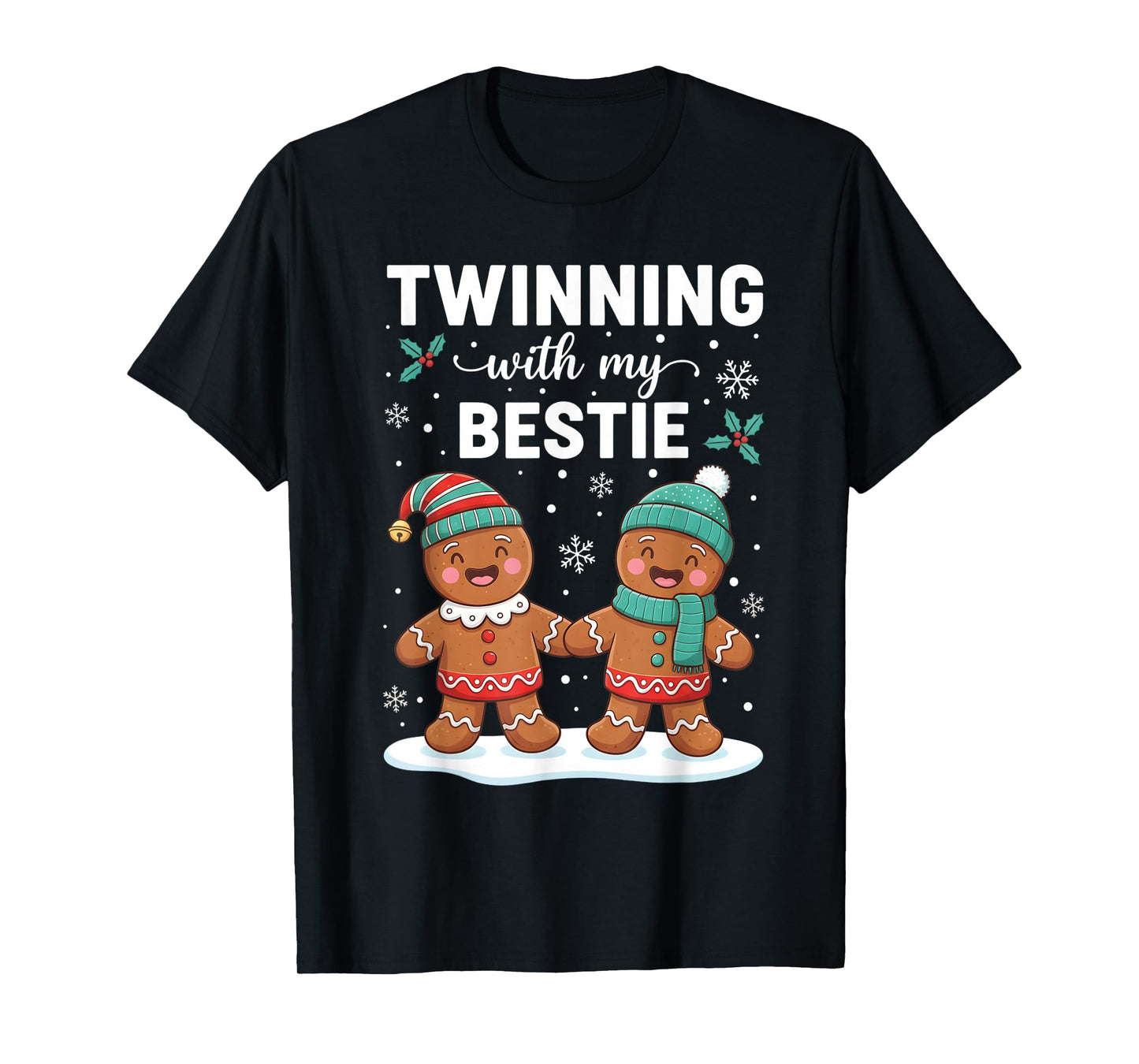 Twinning with My Bestie Christmas Gingerbread Best Friend T-Shirt