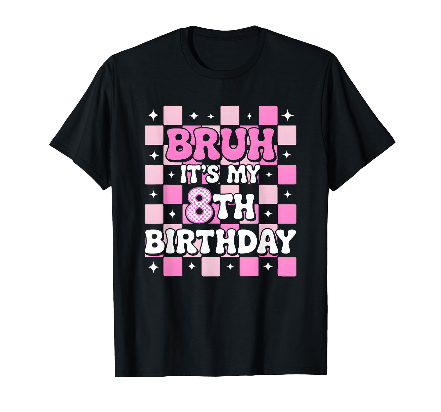8th Birthday Bruh Pink Checkered Trendy Birthday Girl T-Shirt