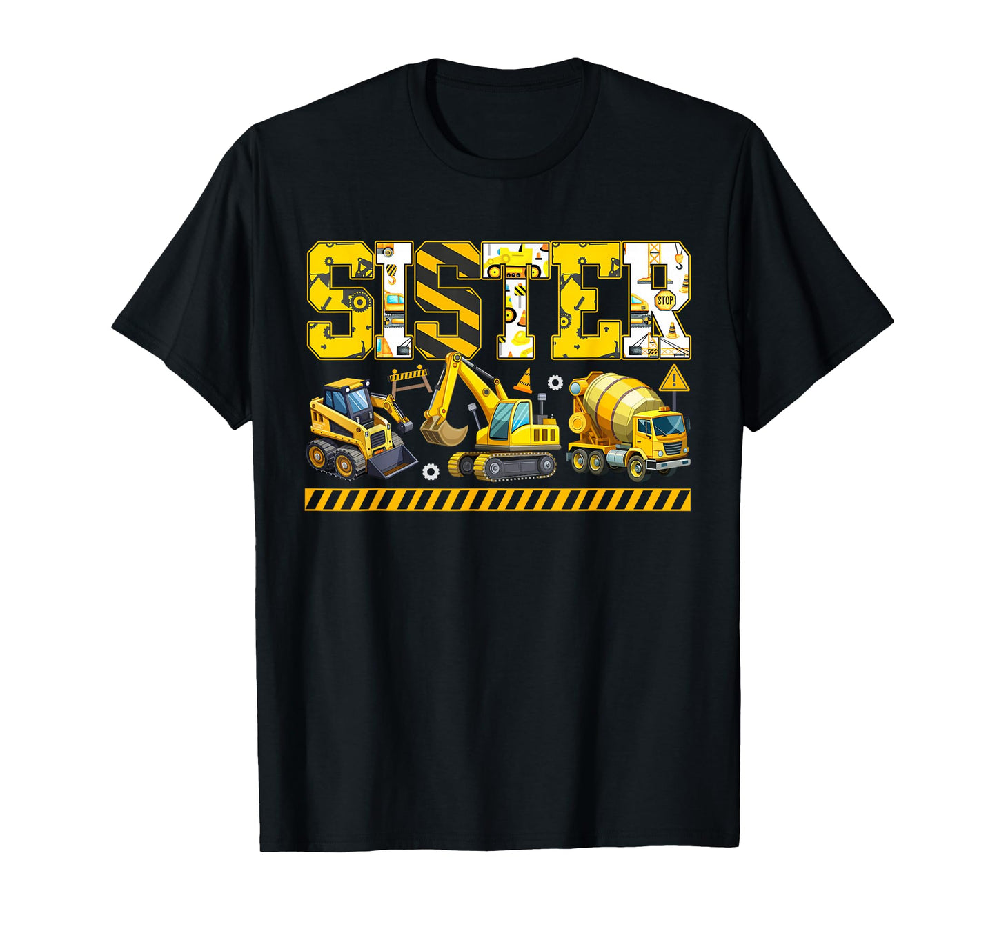 Funny Sister Construction Excavator Matching Family Party T-Shirt