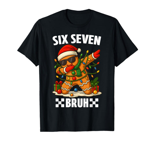 67 Six Seven Bruh Funny Christmas Dabbing Gingerbread Meme T-Shirt