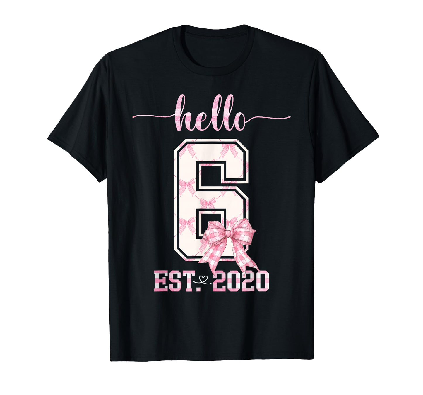 Hello 6 Est 2020 6th Birthday Girl Cute Pink Coquette Bow T-Shirt