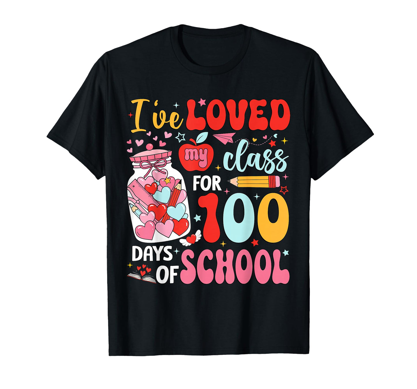 I've Loved My Class for 100 Day of School Valentine Girl Kid T-Shirt