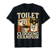 Retro Bathroom Toilet Clogging Champ Meme Dad Poop Men Women T-Shirt