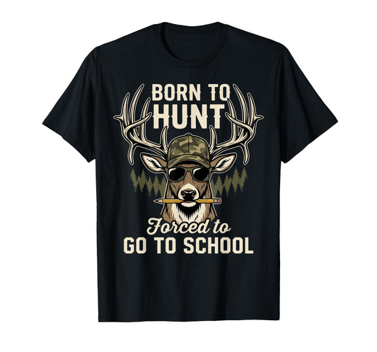 Camo Deer Hunting Boy Men Born Hunt Forced Go School Funny T-Shirt