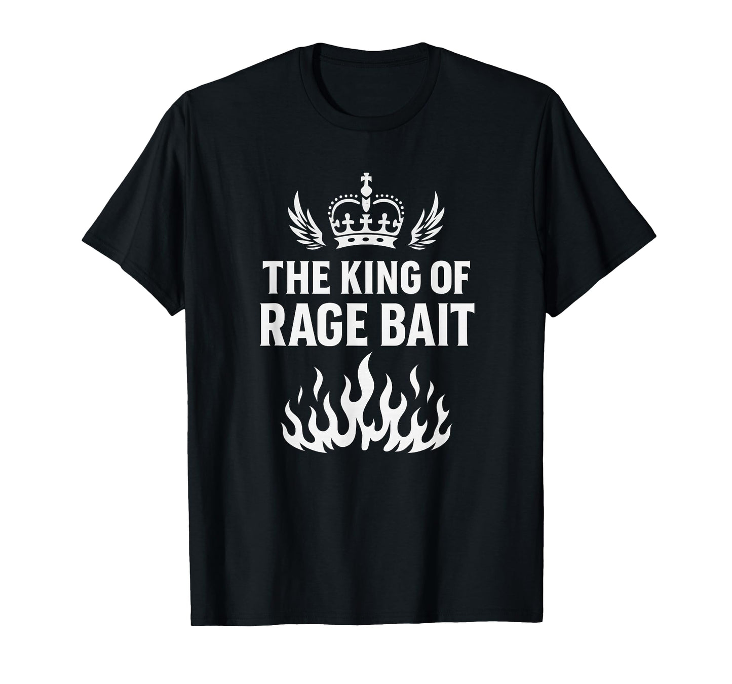 King of Rage Bait Funny Meme, Joke Humor Quote T-Shirt