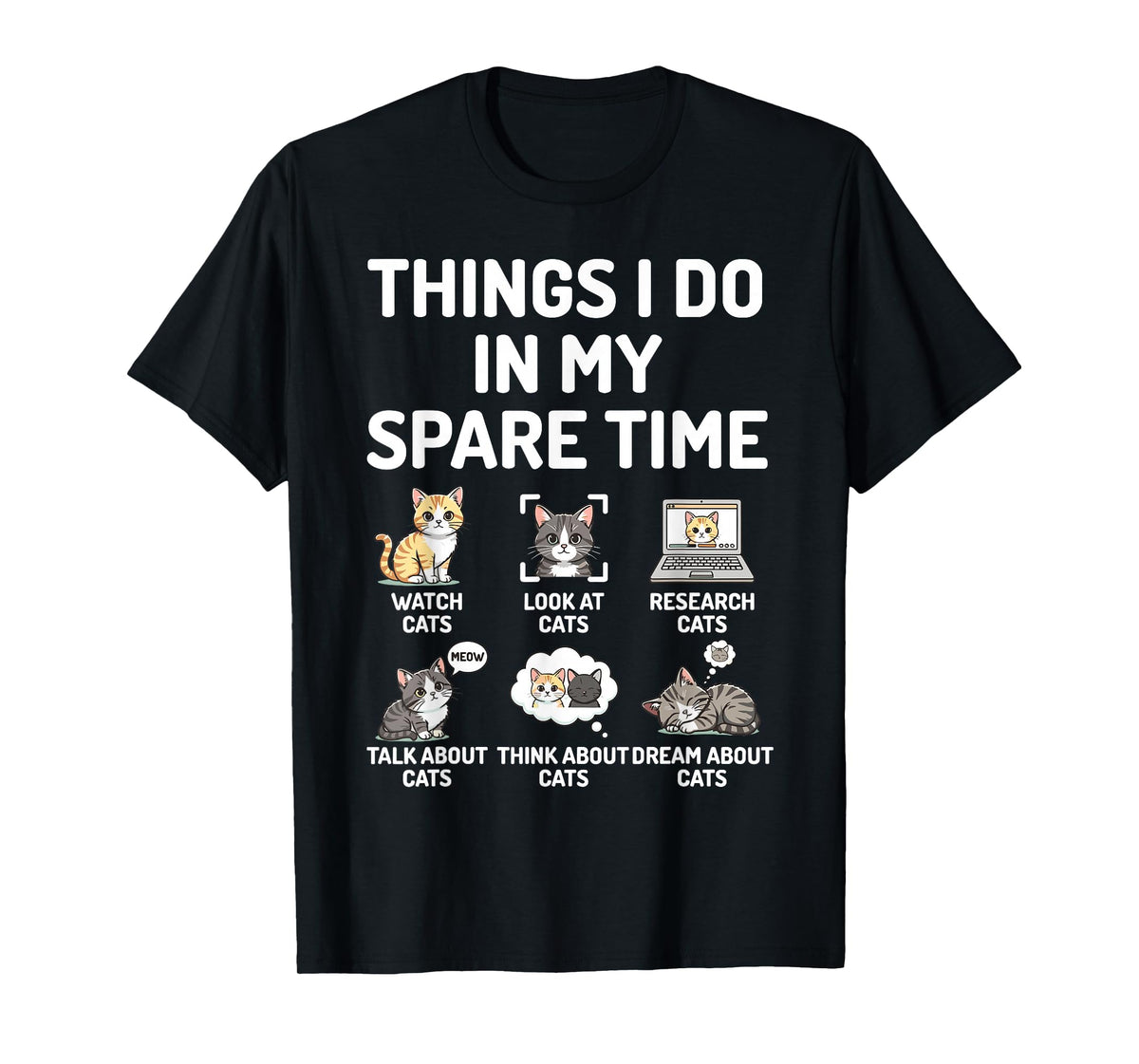 Things I Do in My Spare Time Funny Cat Watching T-Shirt