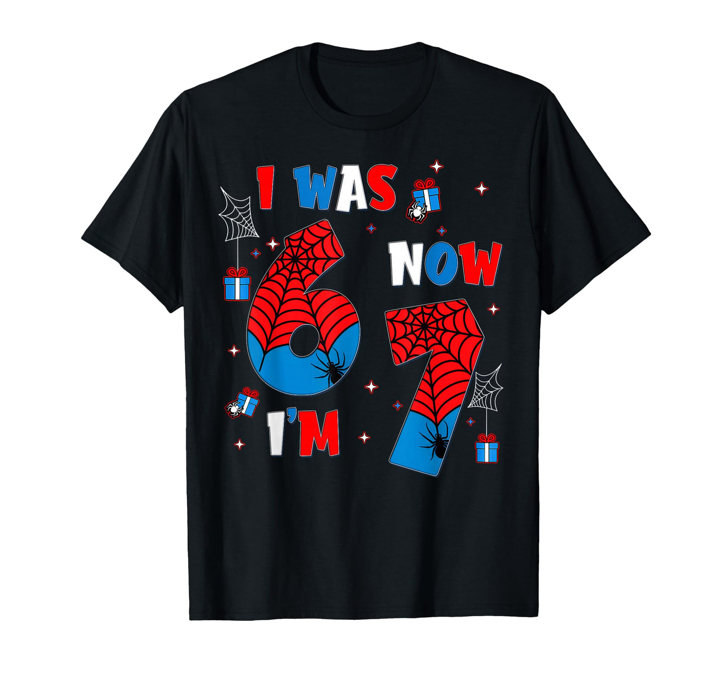 I was 6 Now I’m 7 Year Old 6 7 Meme 7th Birthday Boy Kids T-Shirt