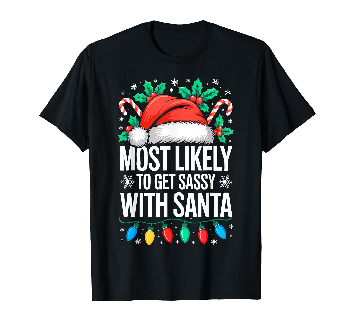 Most Likely to Get Sassy with Santa Shirt Family Christmas T-Shirt