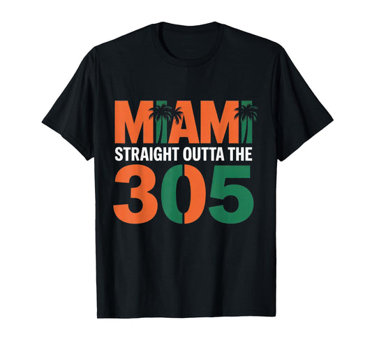 Straight Outta The 305 Miami Florida Pride Lifestyle Um T-Shirt