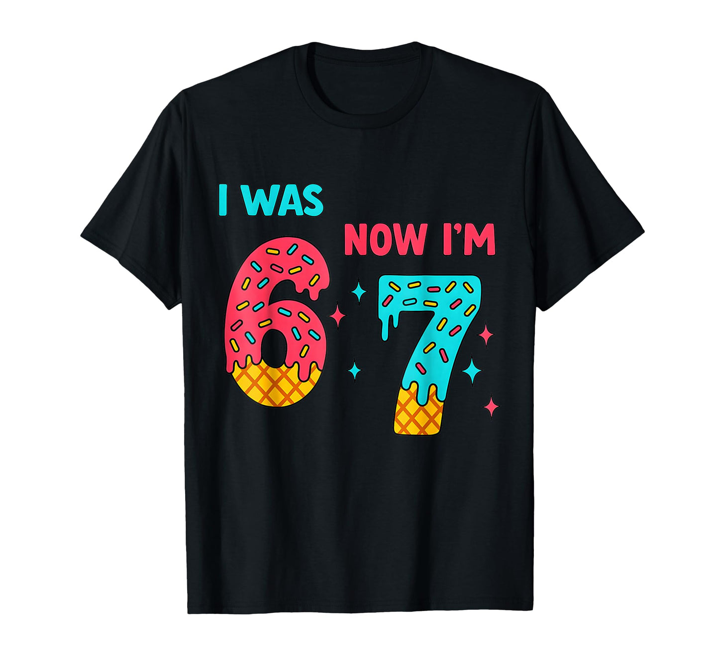 7 Year Old Birthday Shirt was 6 Now I'm 7 67 Funny for Kids T-Shirt