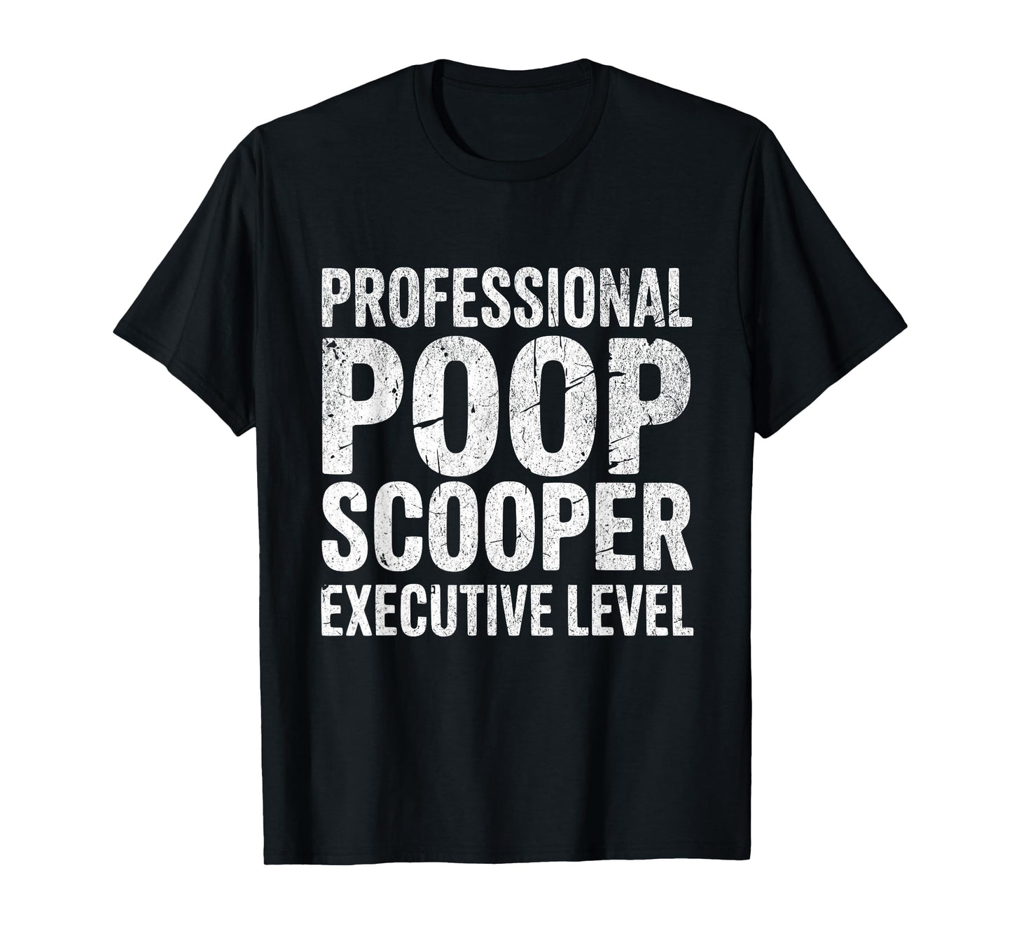 Professional Poop Scooper Executive Level Funny Dog Mom Dad T-Shirt