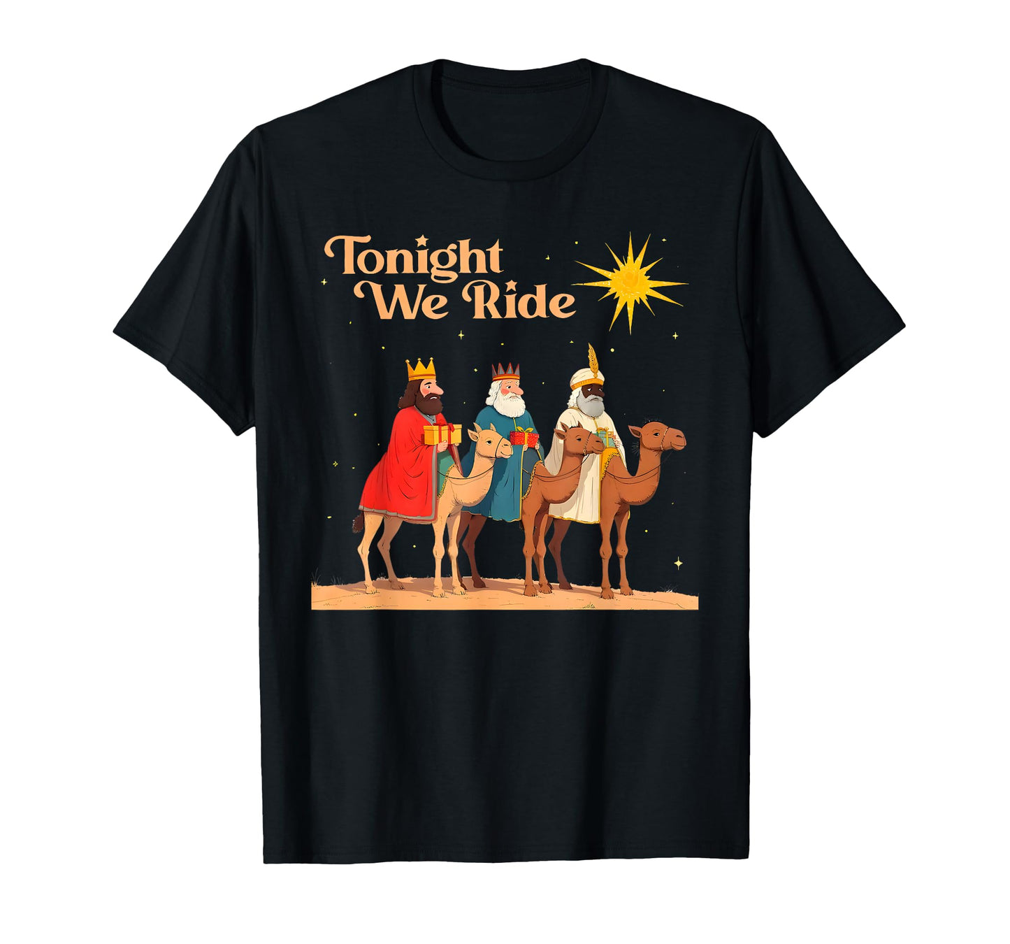 3 Wise Men Tonight We Ride Christmas T-Shirt