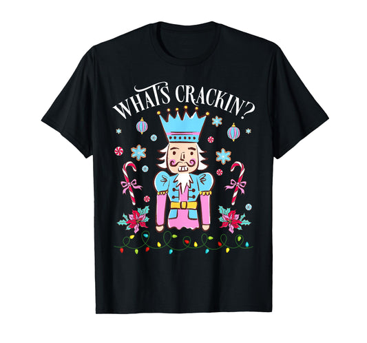 Christmas Nutcracker Whats Crackin Funny Holiday T-Shirt