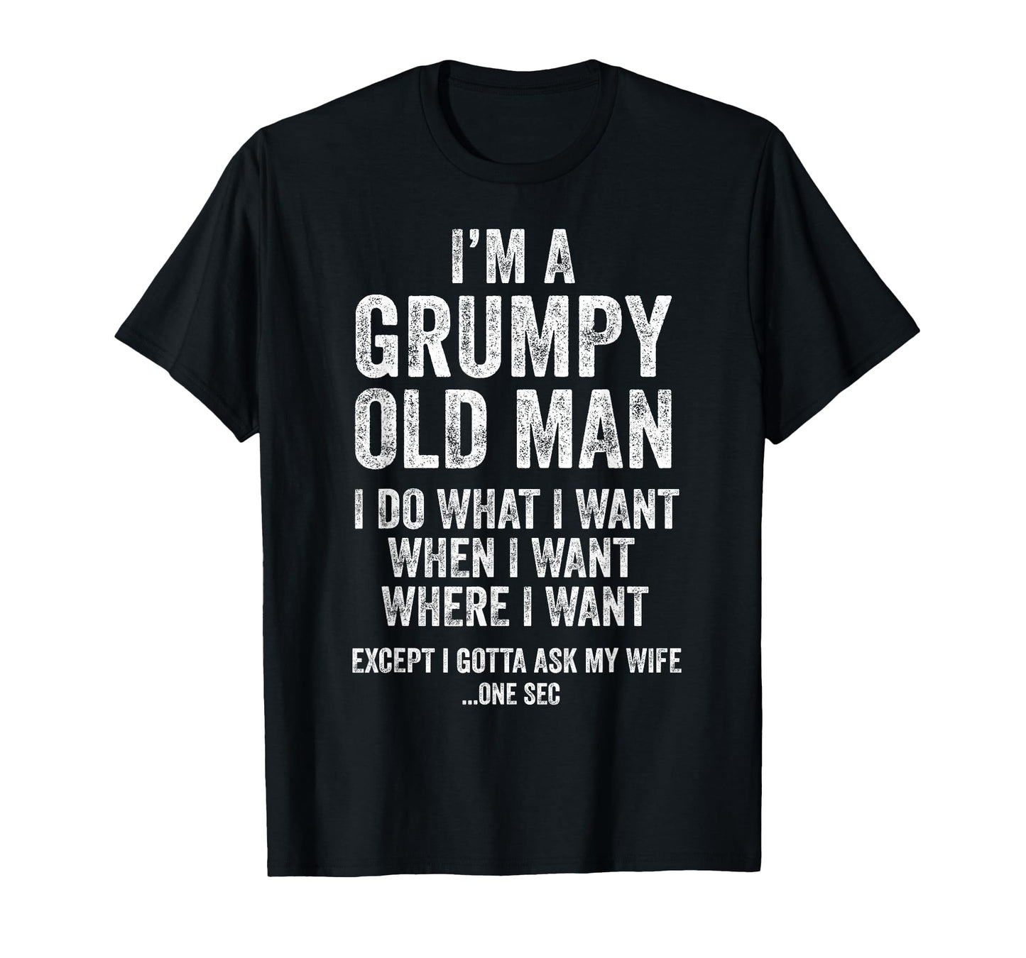 Grumpy Old Man Funny Husband Gifts Dad Grandpa T-Shirt