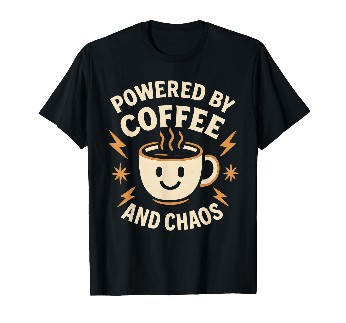 Powered by Coffee and Chaos Funny ADHD Caffeine Lover T-Shirt