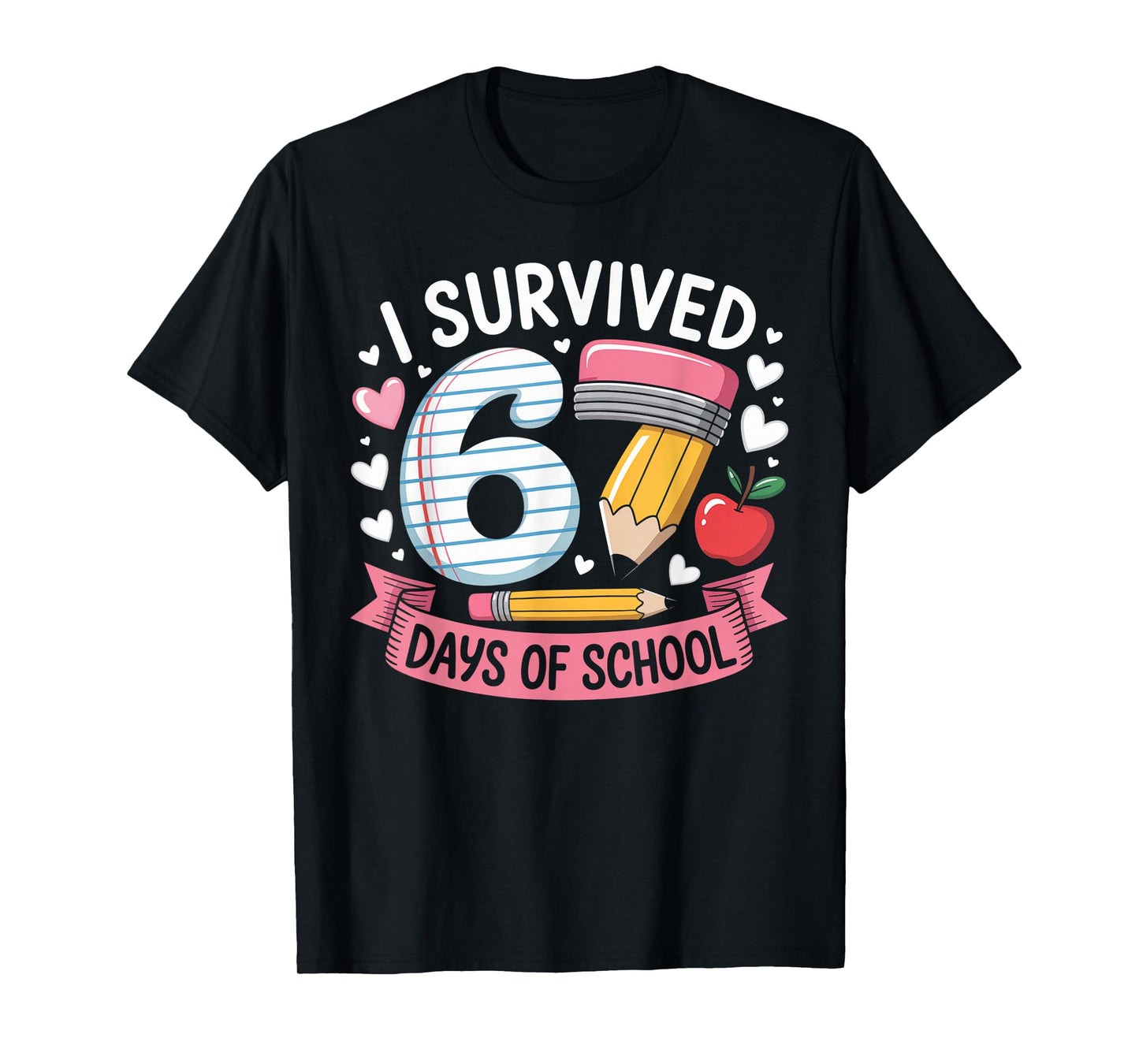I Survived 67 Days of School Six Seven 6 7 Teacher 67 Days T-Shirt