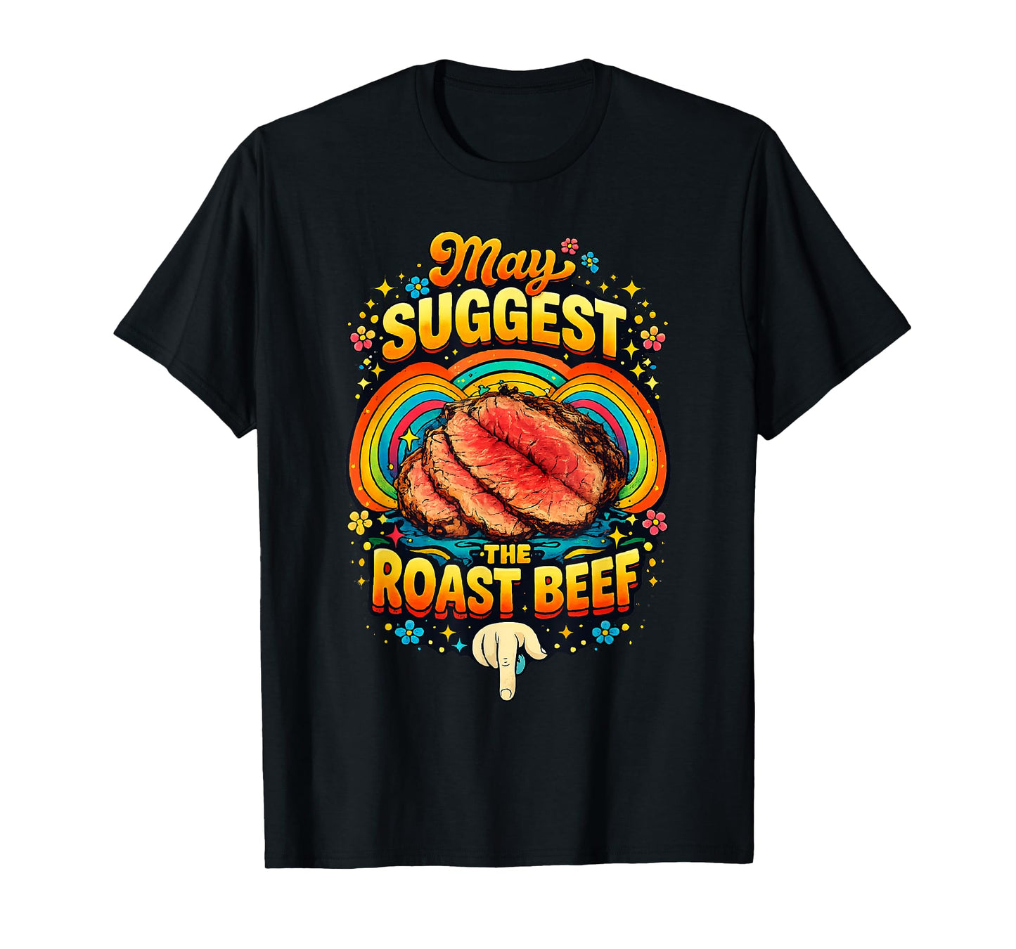May I Suggest The Roast Beef Embarrassing Funny Adult Joke T-Shirt