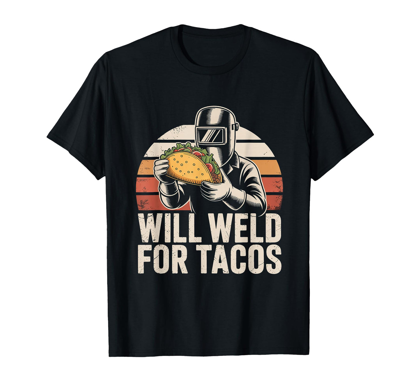 Will Weld for Tacos T-Shirt, Funny Welder Tradesman T-Shirt
