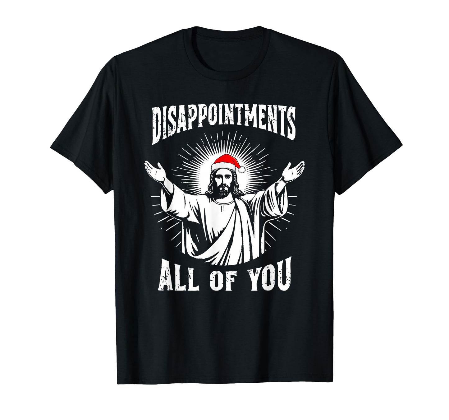 Disappointments All of You Jesus Funny Christmas Matching T-Shirt