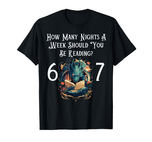 Funny Reading Meme Fantasy Dragon Six Seven Teachers T-Shirt