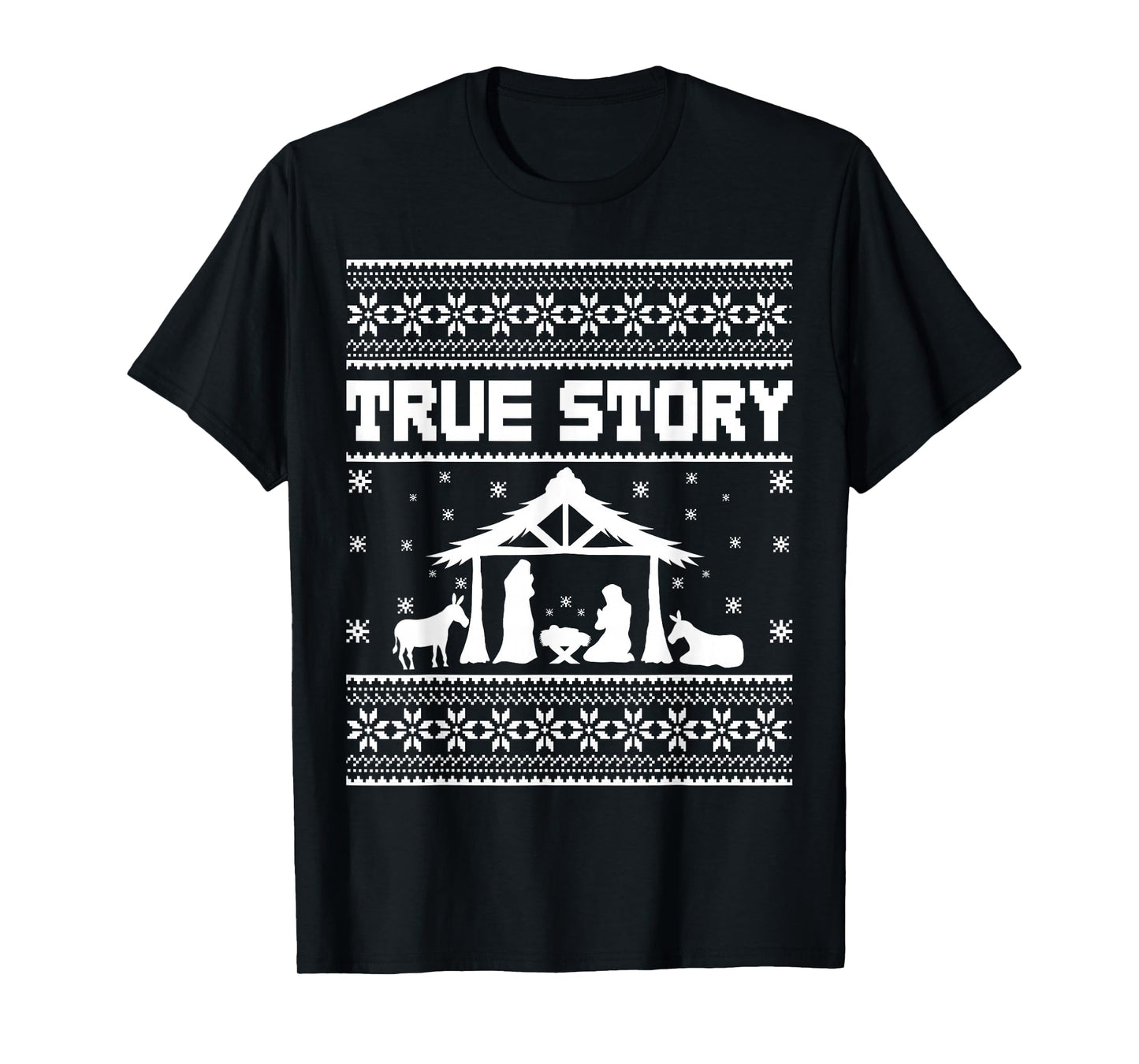 True Story Ugly Christmas Jesus Christian Nativity Scene T-Shirt