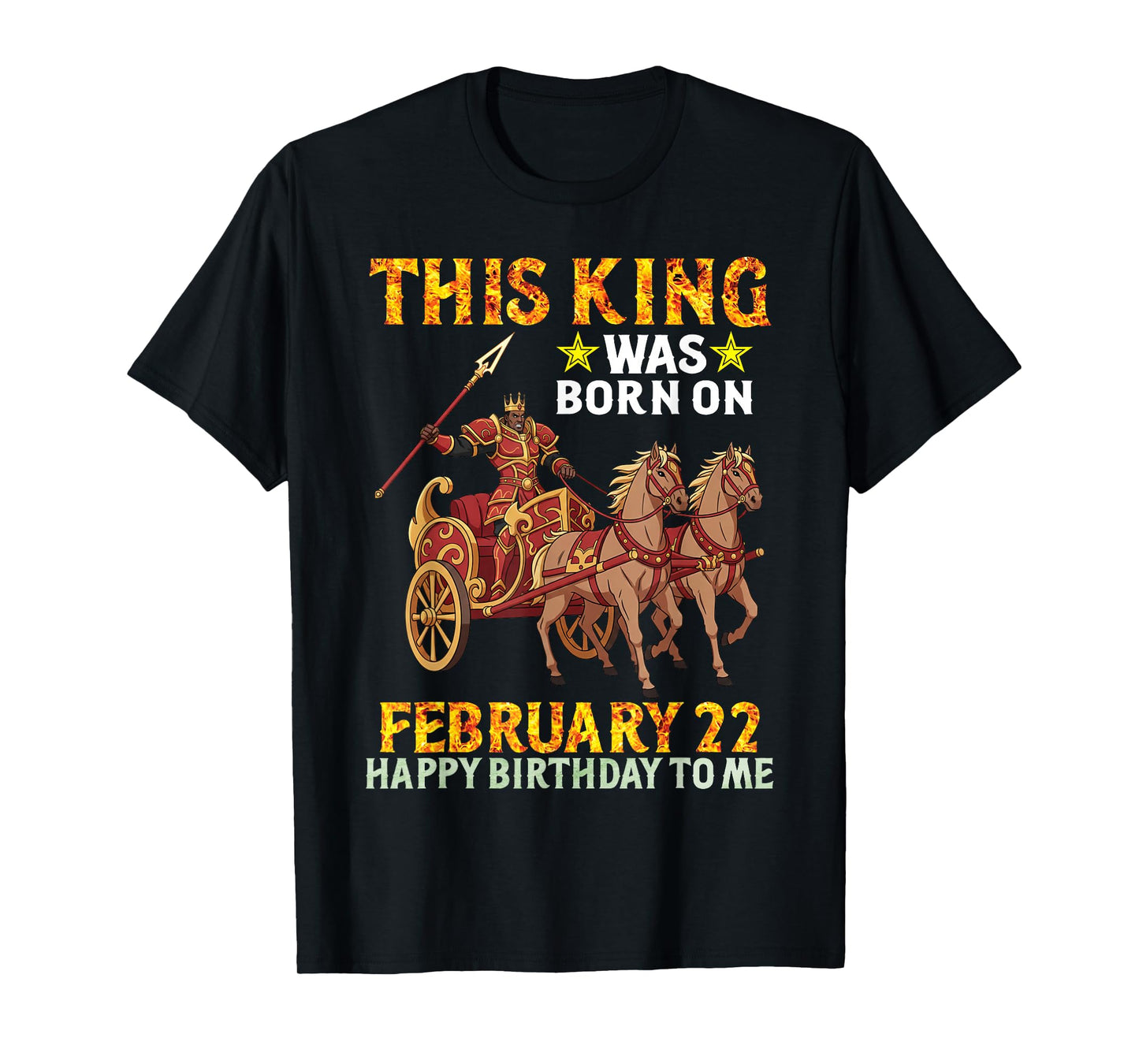 This King was Born On February 22 Happy Birthday to Me You T-Shirt