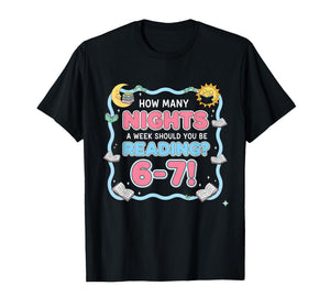 Funny How Many Nights A Week Should You Be Reading T-Shirt