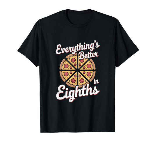 Pizza Fraction Slice Math Learning - Tasty Geometry T-Shirt