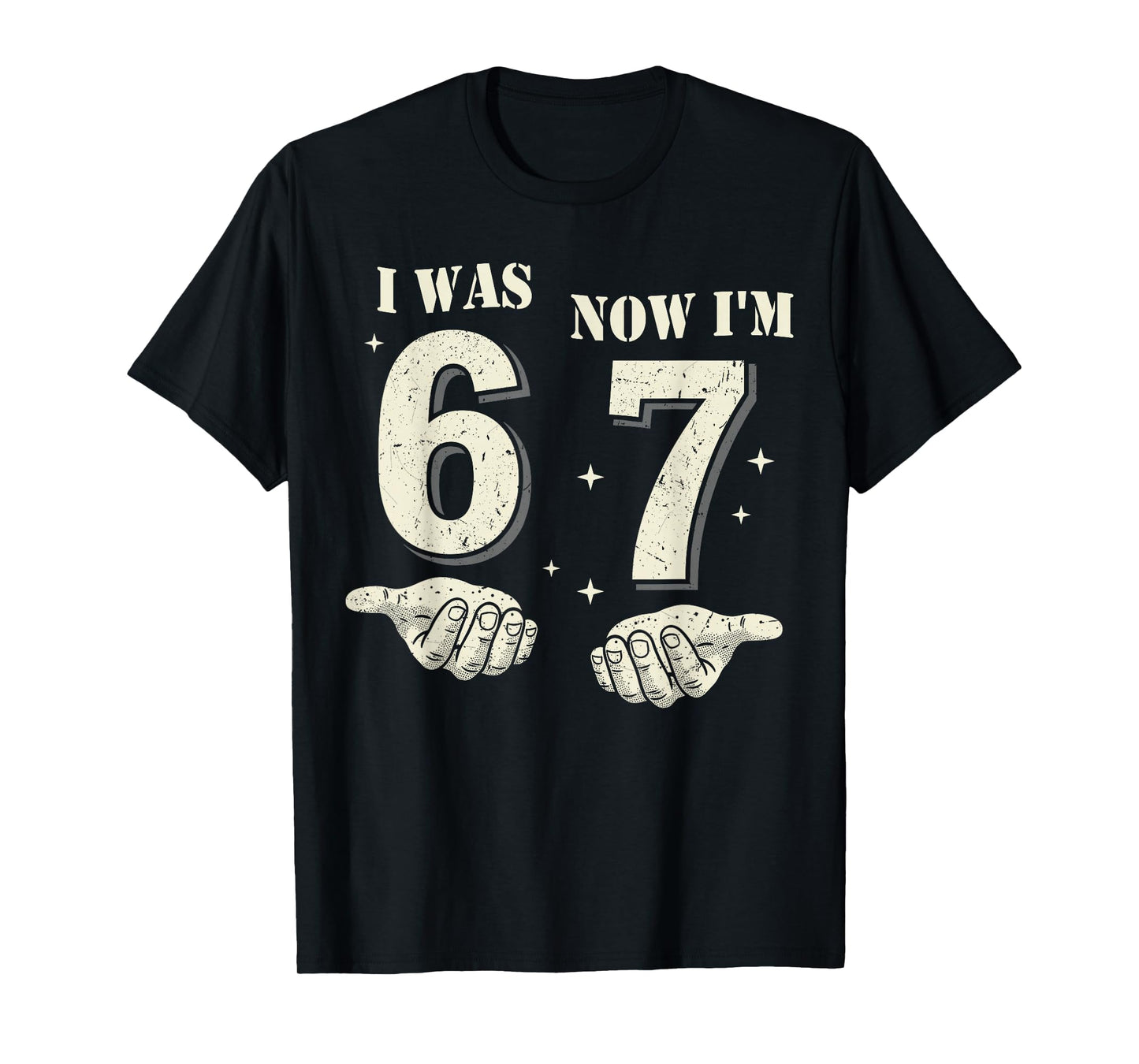 I was 6 Now I'm 7 Year Old Birthday 67 Funny for Kids Boys T-Shirt