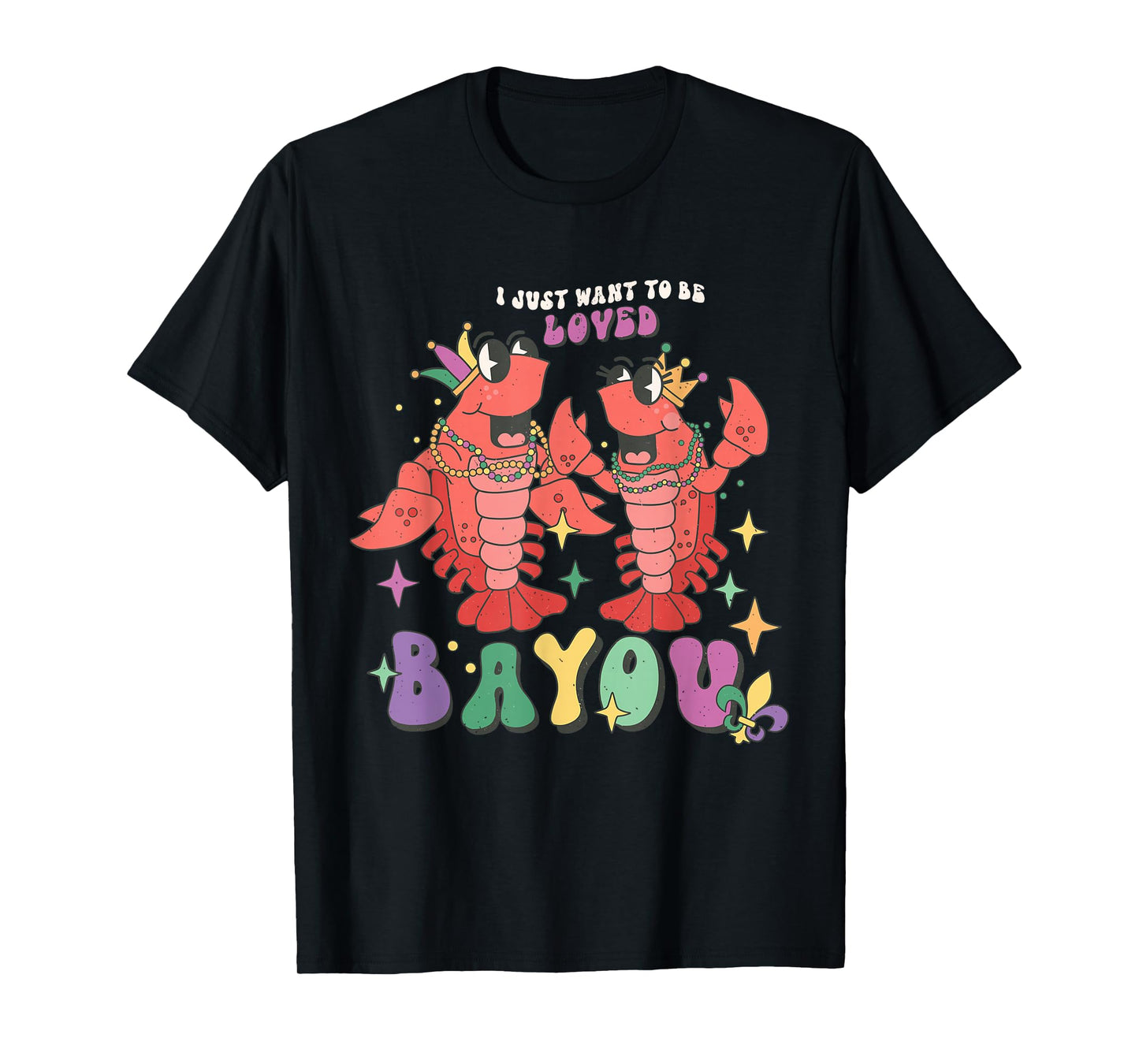 I Just Want to Be Loved Bayou Mardi Gras Crawfish Couple T-Shirt