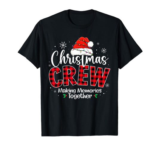 Christmas Crew Funny Making Memories Together Family Xmas T-Shirt