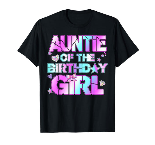 Auntie The Birthday Girl Kpop Family Birthday Party Girls T-Shirt