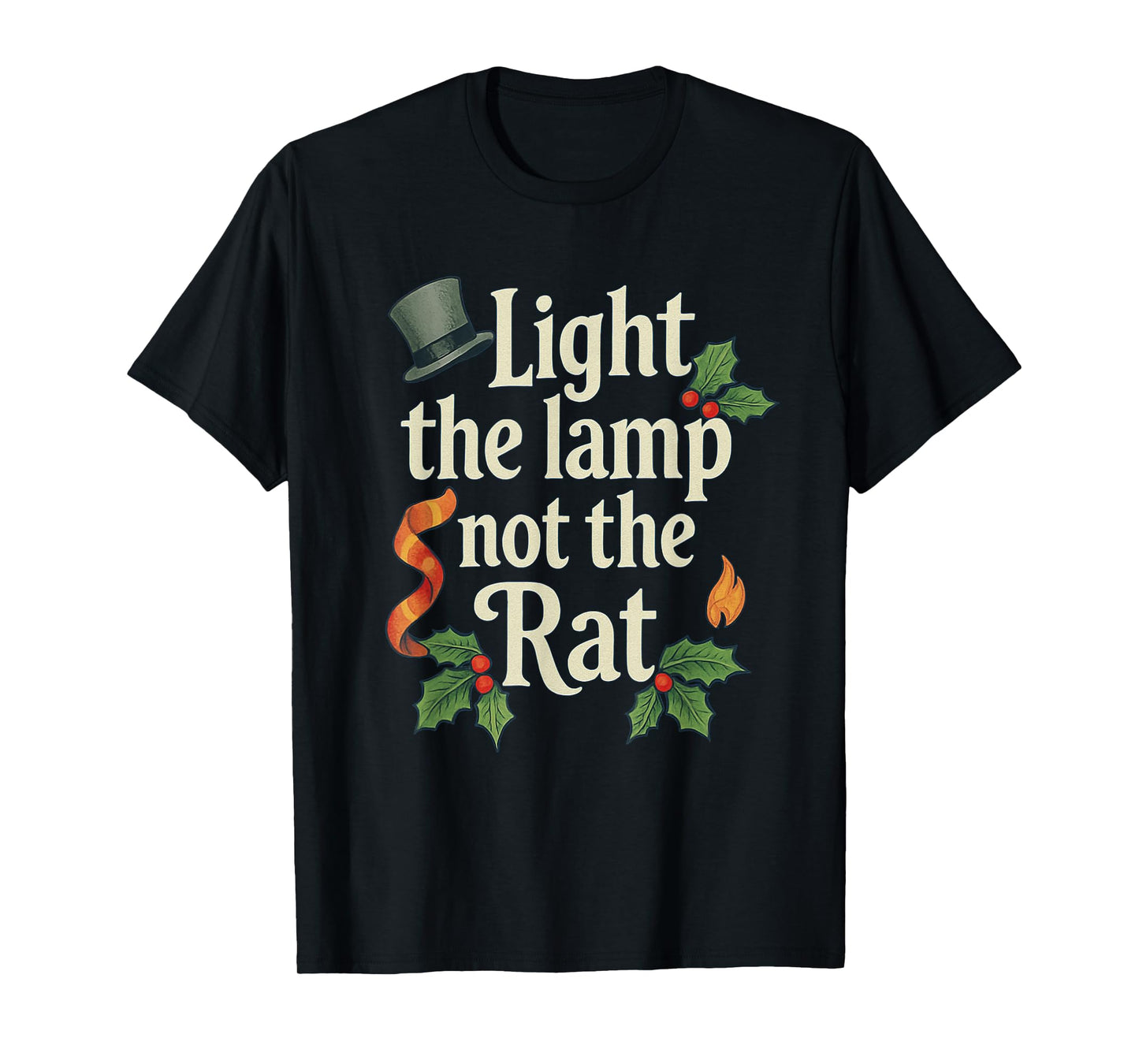 Light The Lamp Not The Rat Funny Christmas Matching Family T-Shirt