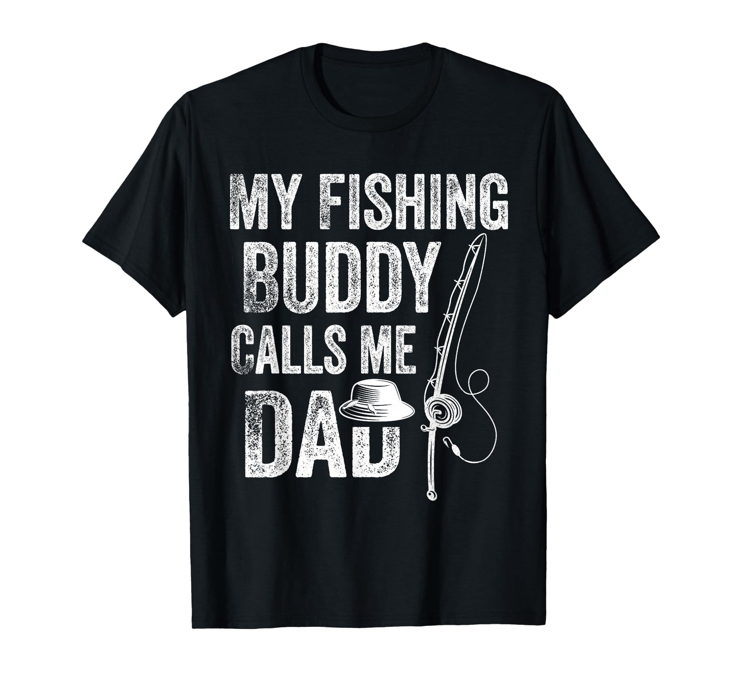 My Fishing Buddy Calls Me Dad Funny Fisherman T-Shirt