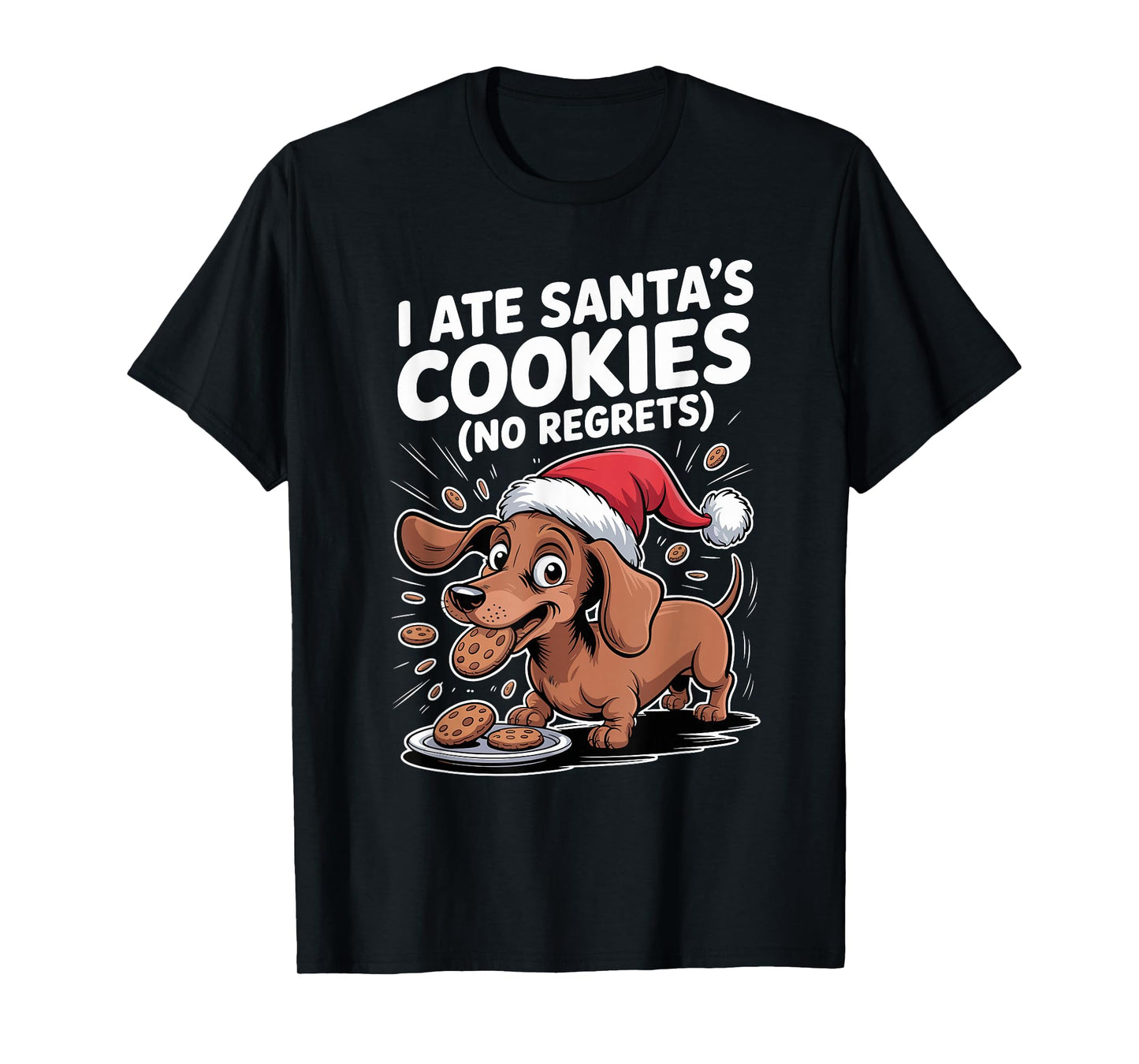I Ate Santas Cookies Xmas Puppy Funny Christmas Dachshund T-Shirt