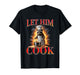 Racoon Lover Trash Eater Feral Chef Cooking Lets Him Cook T-Shirt