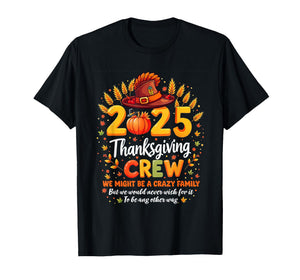 Family Matching Thanksgiving Crew 2025 Turkey Day Men Women T-Shirt