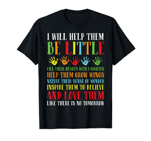 I Will Help Them Be Little - Daycare Teacher Childcare T-Shirt