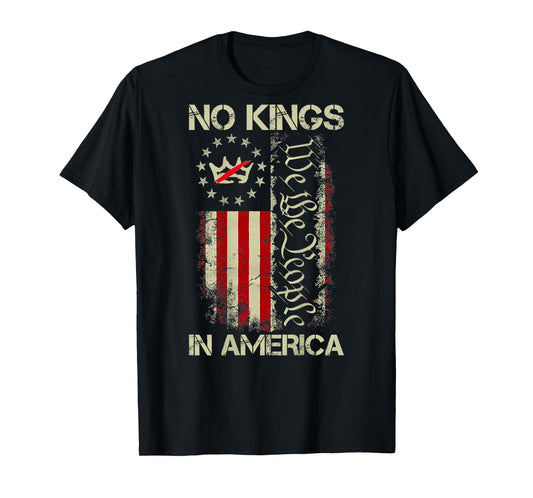No Kings in America We The People USA Flag Patriotic ON Back T-Shirt
