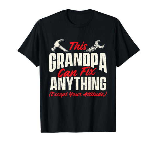 This Grandpa Can Fix Anything - Grandfather Papa T-Shirt