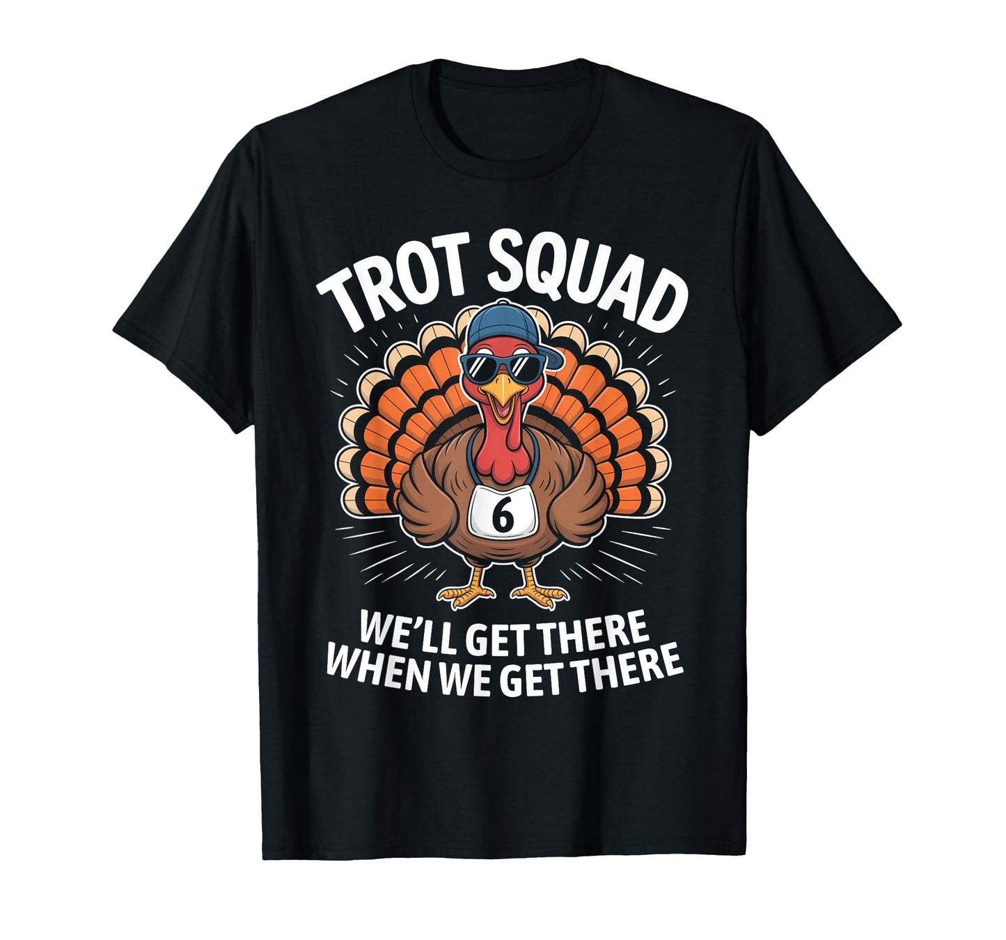 67 Thanksgiving Turkey Matching Number 6 Costume Trot Squad T-Shirt