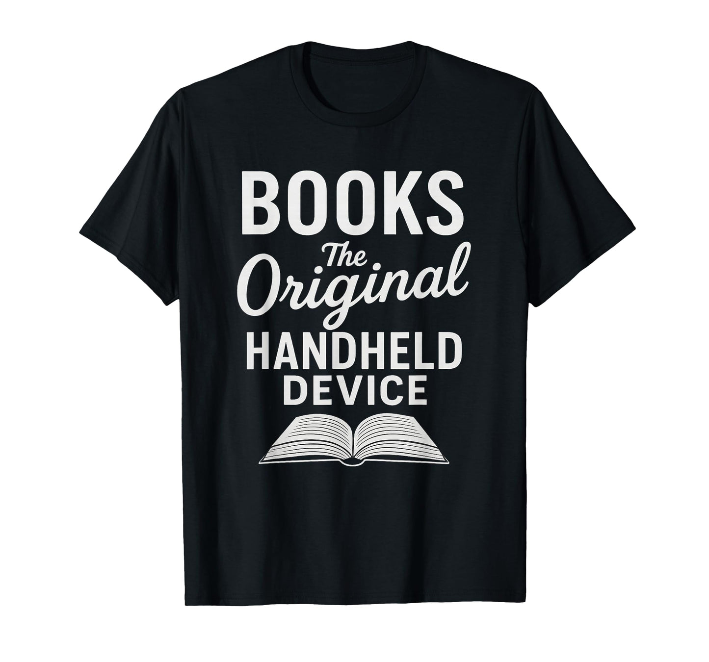 Books The Original Handheld Device – Funny Reading T-Shirt