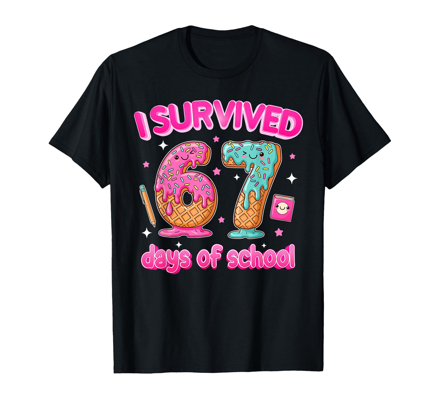I Survived 67 Days of School Funny Six Seven 6 7 Teachers T-Shirt