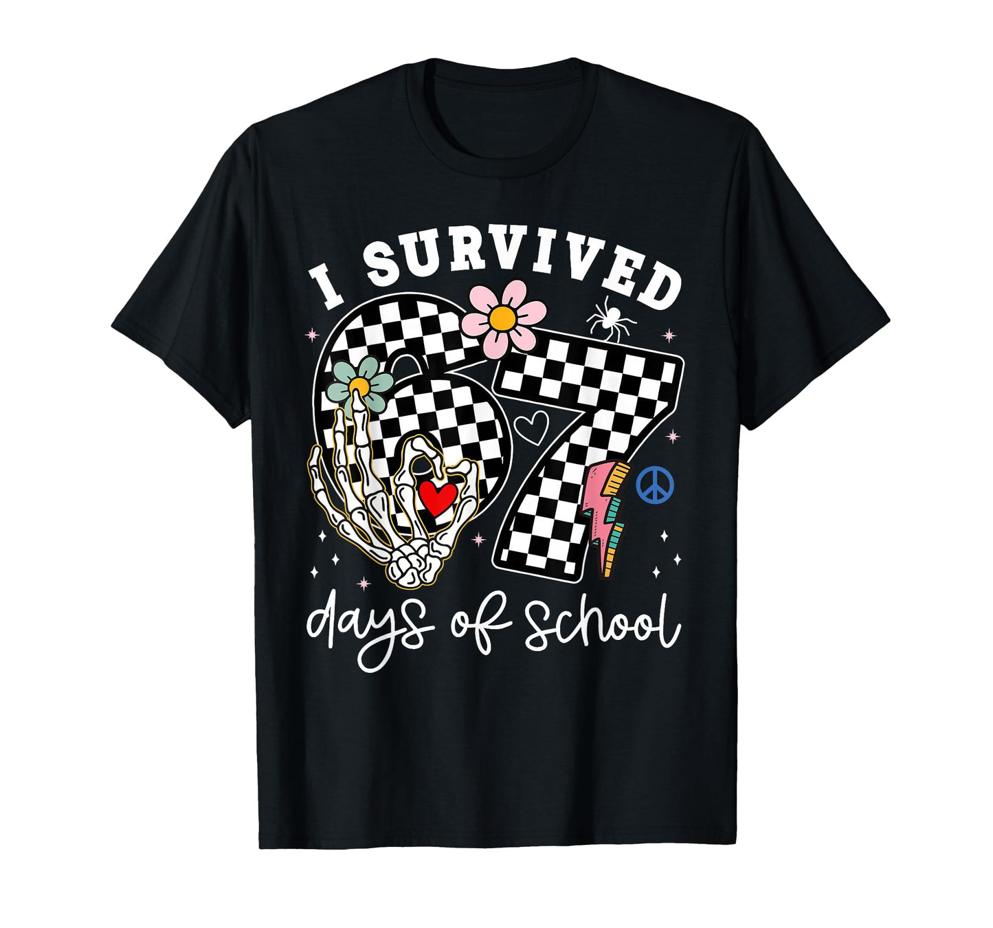 I Survived 67 Days of School Funny 67 Meme Teachers Students T-Shirt