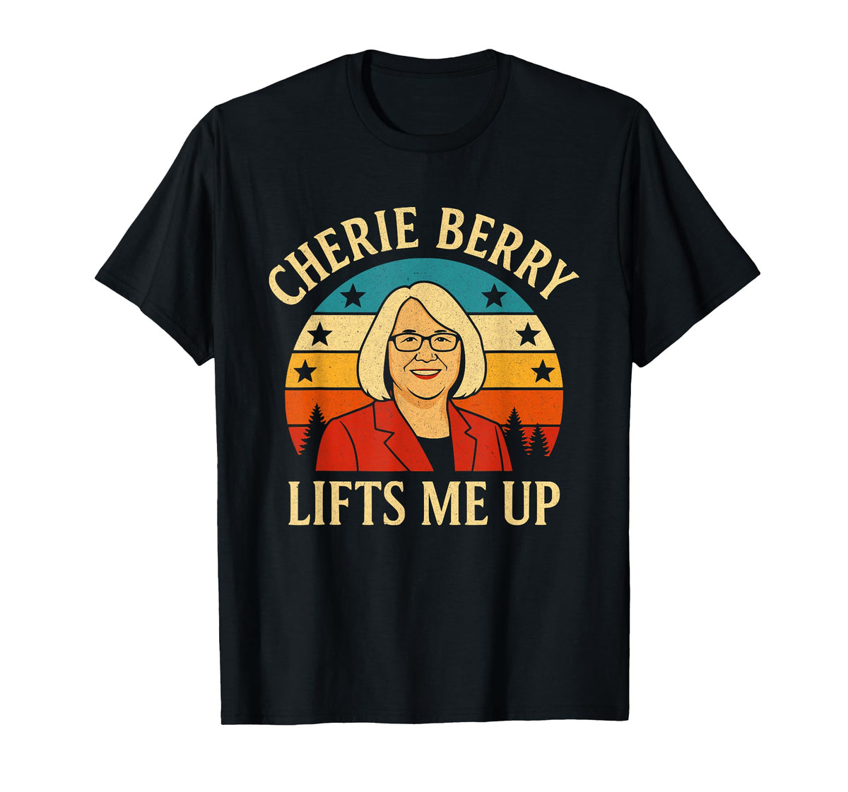 Retro Funny Cherie Berry Lifts Me Up Local Poster NC T-Shirt